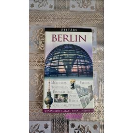   Berlin - Útitárs - Utazás előtt, alatt, után... Helyett?