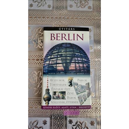 Berlin - Útitárs - Utazás előtt, alatt, után... Helyett?