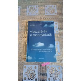   Carol Bowman Visszatérés a mennyekből - A családon belüli reinkarnáció különleges..
