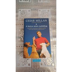 Cesar Millan A kutya mint családtag