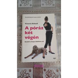   Victoria Stilwell A póráz két végén - Amitől a kutya tökéletes eb