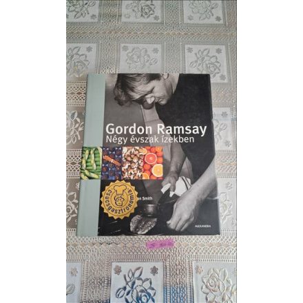 Roz Dennyvel Gordon Ramsay Georgia G. Smith Négy évszak ízekben