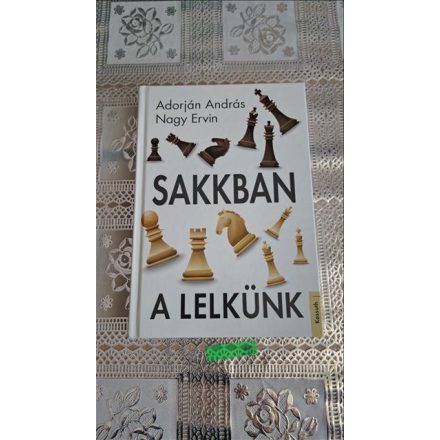 Adorján András Nagy Ervin Sakkban a lelkünk
