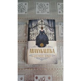 Lucinda Gray Az aranykalitka