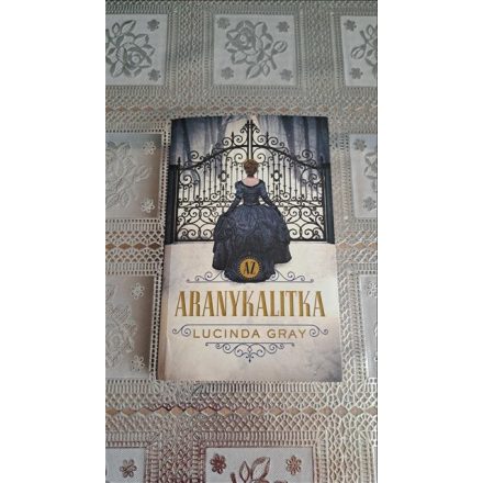 Lucinda Gray Az aranykalitka