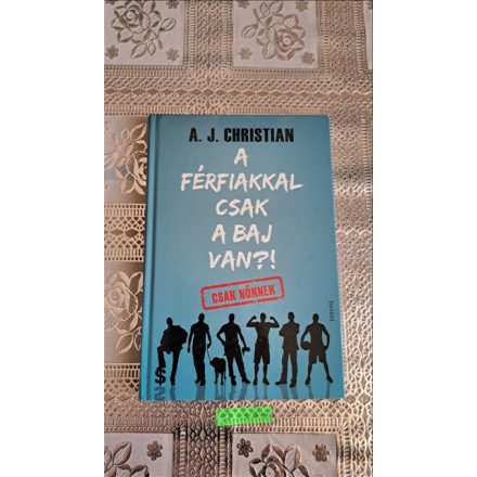 A. J. Christian A férfiakkal csak a baj van?!