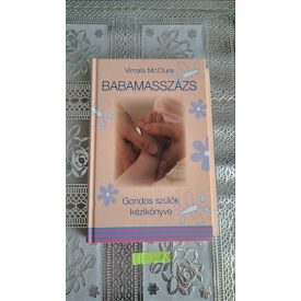 Vimala McClure Babamasszázs - Gondos szülők kézikönyve