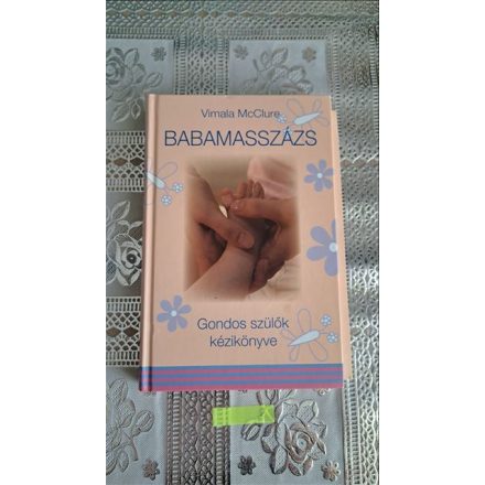 Vimala McClure Babamasszázs - Gondos szülők kézikönyve