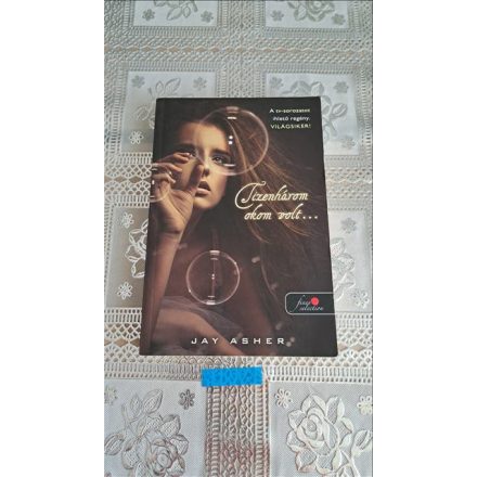 Jay Asher Tizenhárom okom volt...