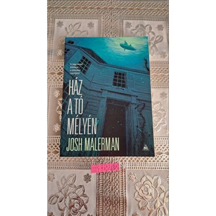 Josh Malerman Ház a tó mélyén