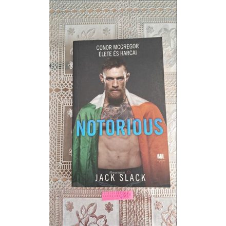 Jack Slack Notorious: Conor McGregor élete és harcai