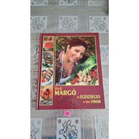 Bódi Margó Az egészséges is lehet finom