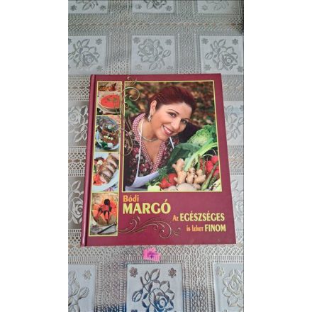 Bódi Margó Az egészséges is lehet finom