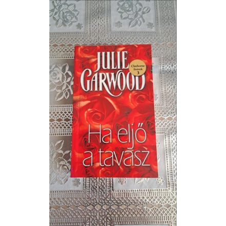 Julie Garwood Ha eljő a tavasz - Clayborne fivérek 3.rész