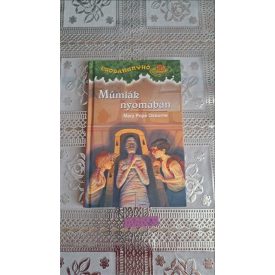 Mary Pope Osborne Múmiák nyomában - Csodakunyhó 3.