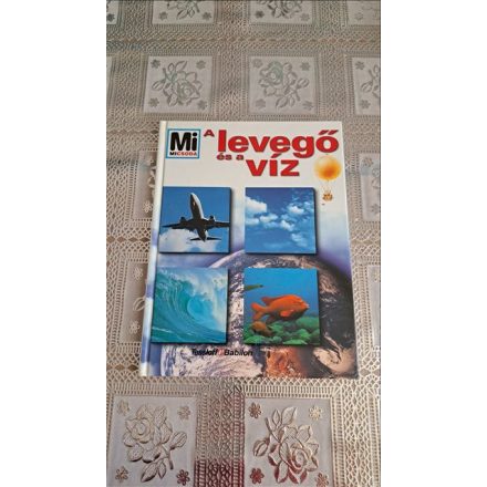 Rainer Crummenerl A levegő és a víz - Mi micsoda 54.