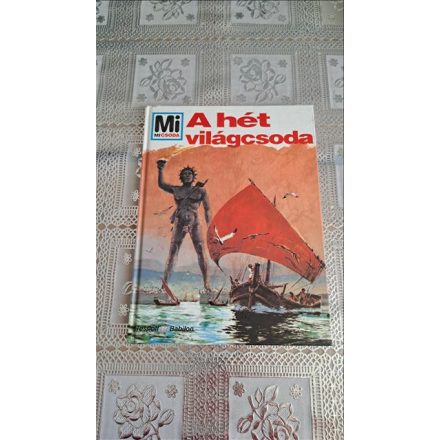 Hans Reichardt A hét világcsoda - Mi micsoda 31.