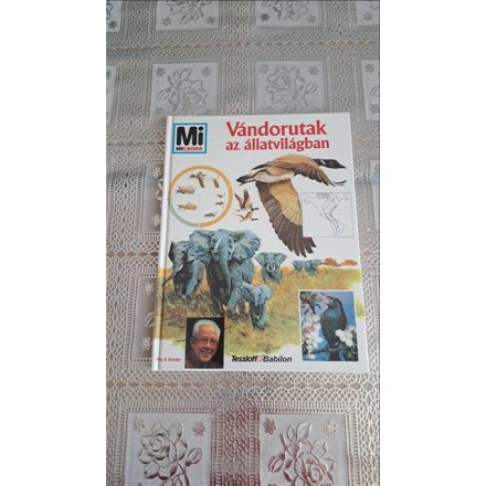 Vitus B. Dröscher Vándorutak az állatvilágban - Mi micsoda 6.