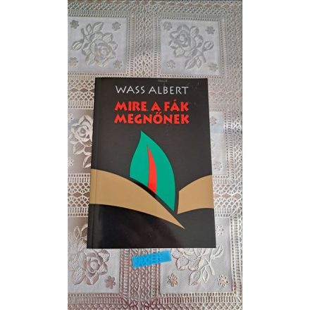 Wass Albert Mire a fák megnőnek