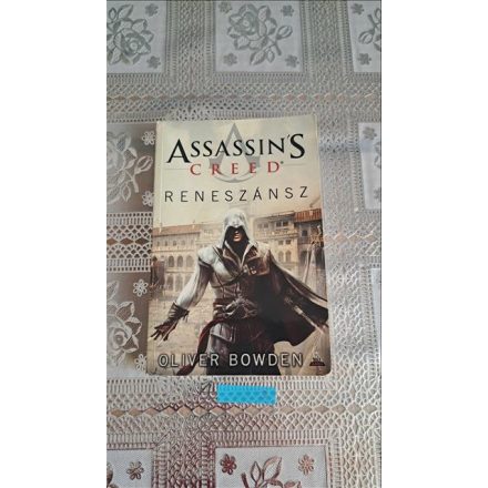 Oliver Bowden Assassin's Creed - Reneszánsz