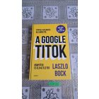 Laszlo Bock A Google titok - Irányítsd és éld az életed