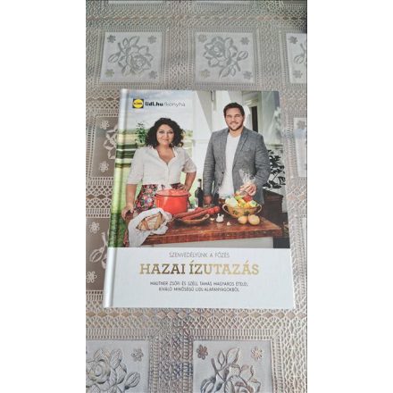 Hazai ízutazás (Szenvedélyünk a főzés) LIDL