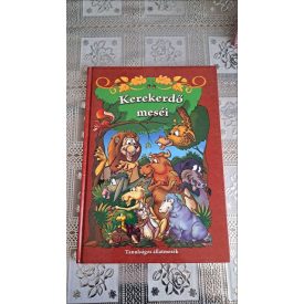 Kerekerdő meséi - Tanulságos állatmesék