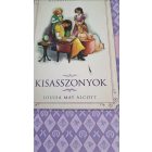 Louisa May Alcott Kisasszonyok - Világhíres mesék