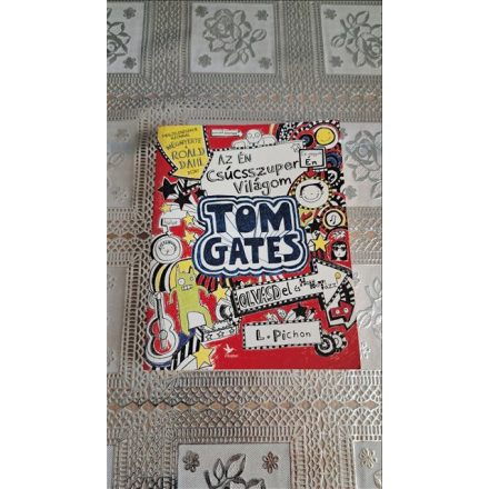 Liz Pichon Az én csúcsszuper világom - Tom Gates
