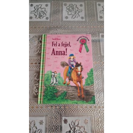 Sarah Bosse Fel a fejjel, Anna! - Malomvölgyi lovaskalandok