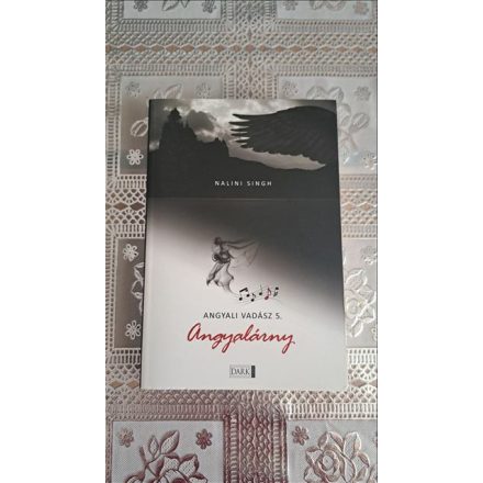Nalini Singh Angyalárny - Angyali vadász 5.