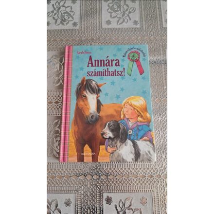 Sarah Bosse Annára számíthatsz! - Malomvölgyi lovaskalandok
