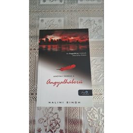 Nalini Singh Angyalháború (Angyali vadász 6.)