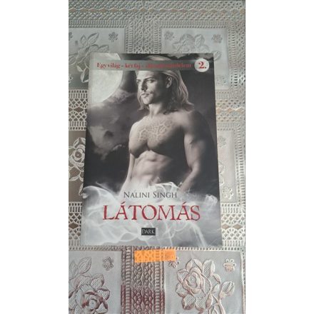 Nalini Singh Látomás - Egy világ - két faj - állandó küzdelem 2.