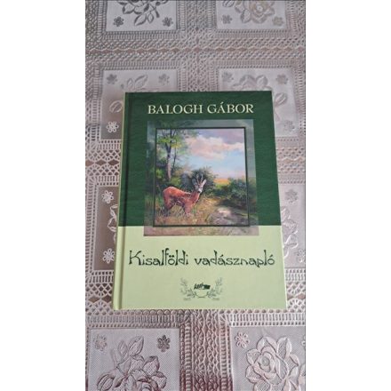 Balogh Gábor Kisalföldi vadásznapló