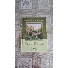   Maderspach Viktor Páreng-retyezát - Vadászataim a Déli-Kárpátokban
