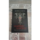 Markus Heitz Vámpírok! Vámpírok! - Minden, amit a vérszopókról tudni kell