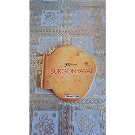 Formás szakácskönyv - 30 recept burgonyával 