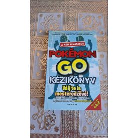   Ivy St. Ive A nem hivatalos Pokémon Go kézikönyv (Válj te is mesteredzővé!)