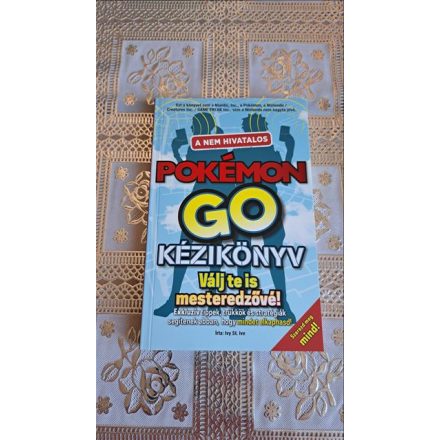 Ivy St. Ive A nem hivatalos Pokémon Go kézikönyv (Válj te is mesteredzővé!)