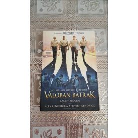 Stephen Kendrick Alex Kendrick Randy Alcorn Valóban bátrak