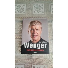 Arsene Wenger Életem piros-fehérben