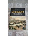 Bryan Cartledge Megmaradni - A magyar történelem egy angol szemével