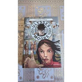   Ulysses Moore 7.rész A titkos város Pierdomenico Baccalario