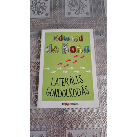 Edward De Bono Laterális gondolkodás