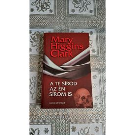 Mary Higgins Clark A te sírod az én sírom is