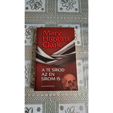 Mary Higgins Clark A te sírod az én sírom is