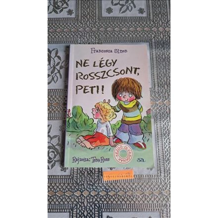 Francesca Simon Ne légy Rosszcsont, Peti!