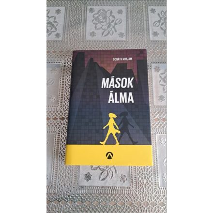 Donáth Mirjam Mások álma