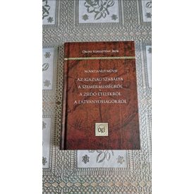   Novatianus Az igazság szabálya - A szemérmességről - A zsidó ételekről - A látványosságokról - Novatianus művei